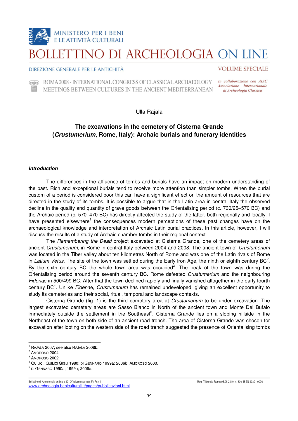 The Excavations in the Cemetery of Cisterna Grande (Crustumerium , Rome, Italy): Archaic Burials and Funerary Identities