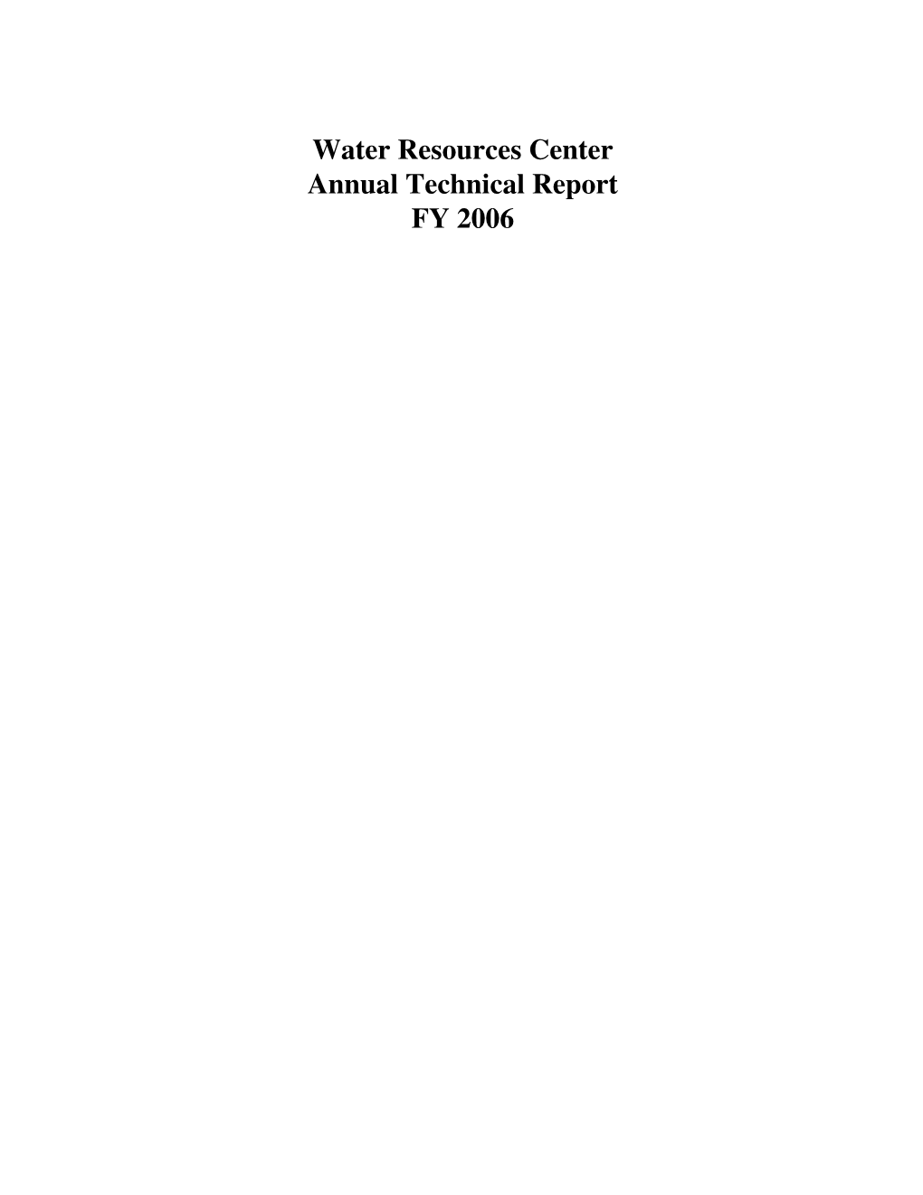 Water Resources Center Annual Technical Report FY 2006