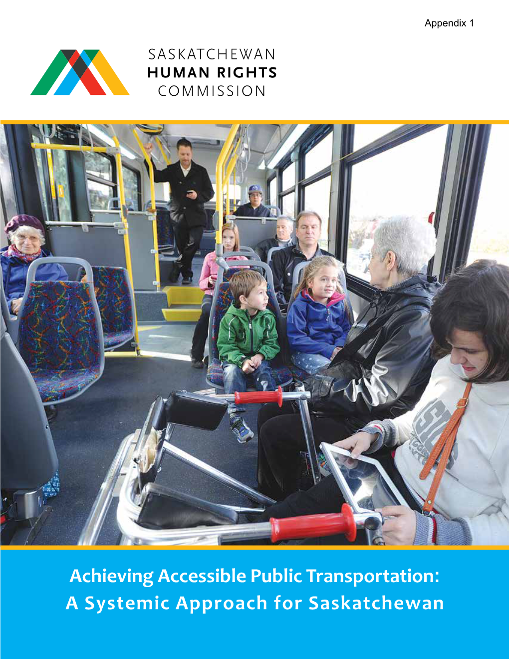 Achieving Accessible Public Transportation: a Systemic Approach for Saskatchewan Stakeholders