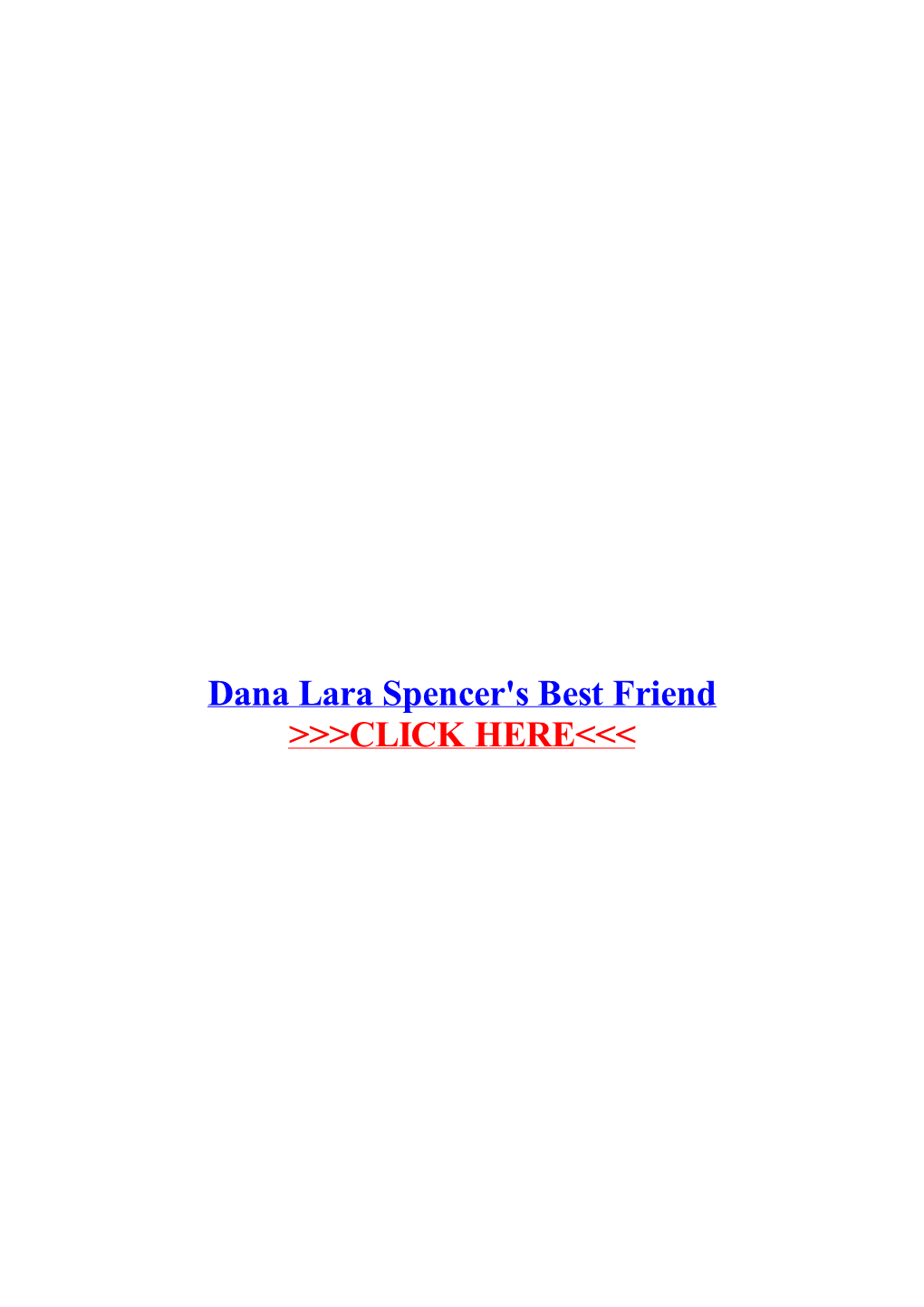 Dana Lara Spencer's Best Friend