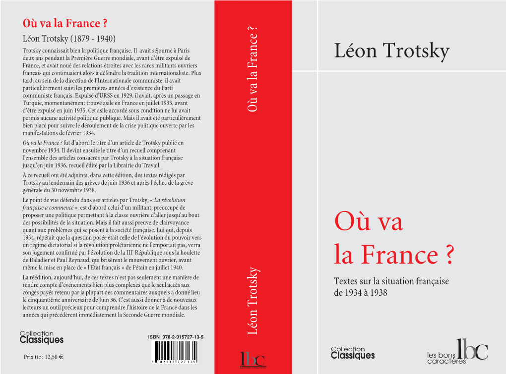 Où Va La France ? Léon Trotsky (1879 - 1940) Trotsky Connaissait Bien La Politique Française