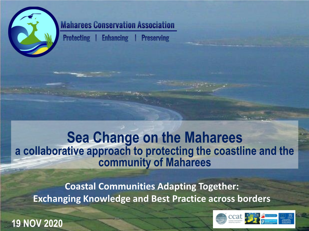 Sea Change on the Maharees a Collaborative Approach to Protecting the Coastline and the Community of Maharees