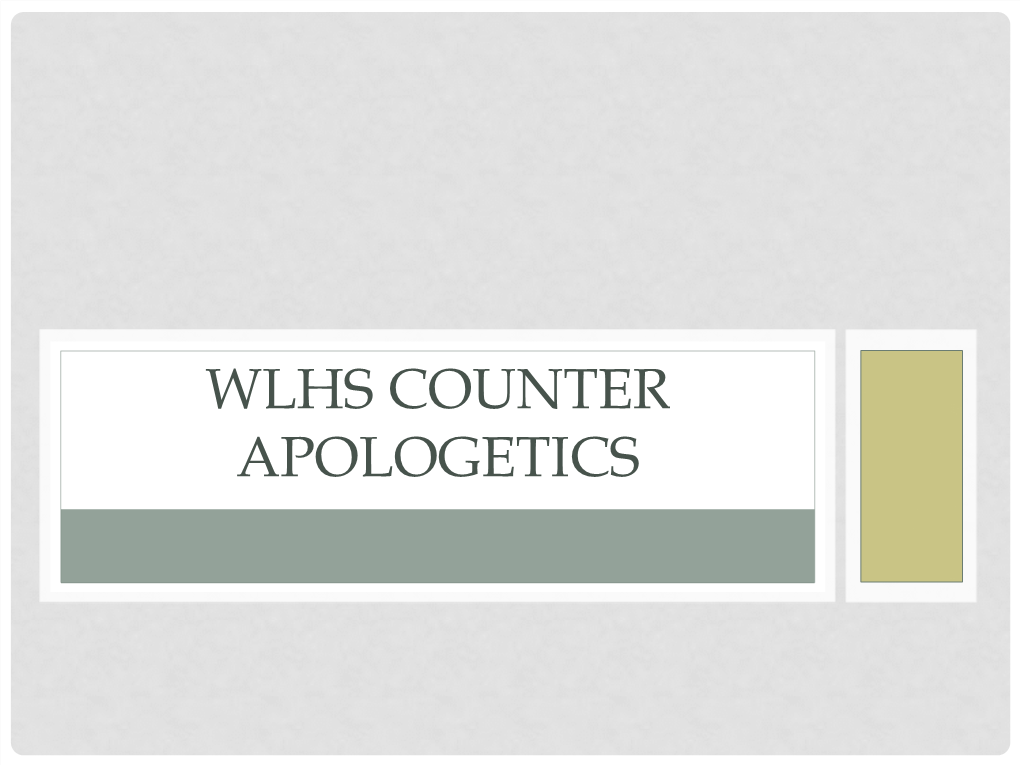 Wlhs Counter Apologetics Intro