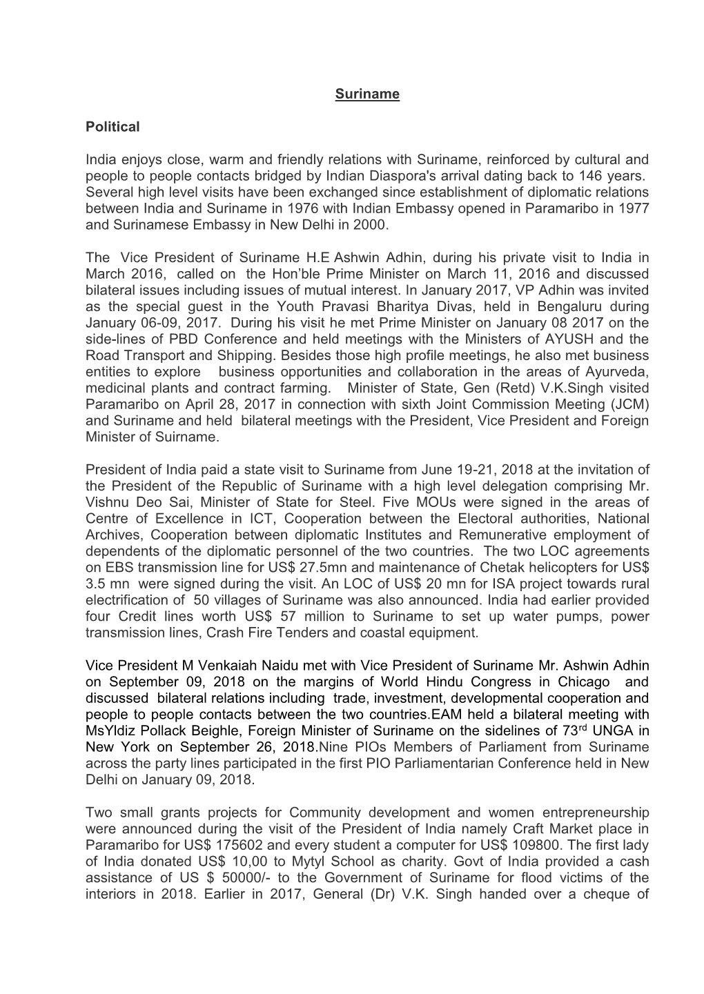 Suriname Political India Enjoys Close, Warm and Friendly Relations with Suriname, Reinforced by Cultural and People to People Co