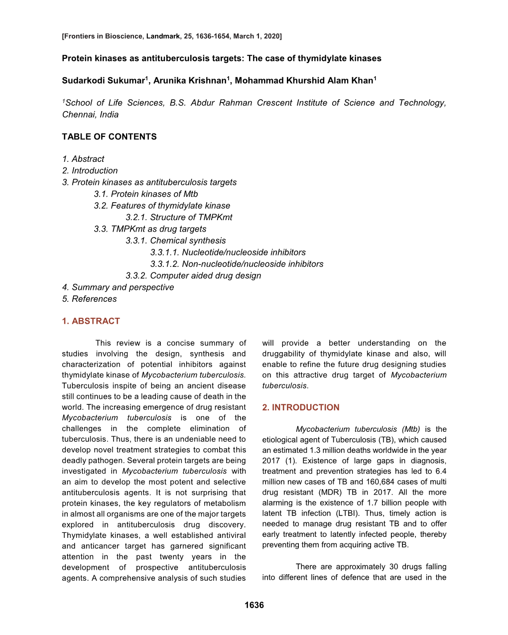 1636 Protein Kinases As Antituberculosis Targets: the Case of Thymidylate Kinases Sudarkodi Sukumar1, Arunika Krishnan1, Mohamma