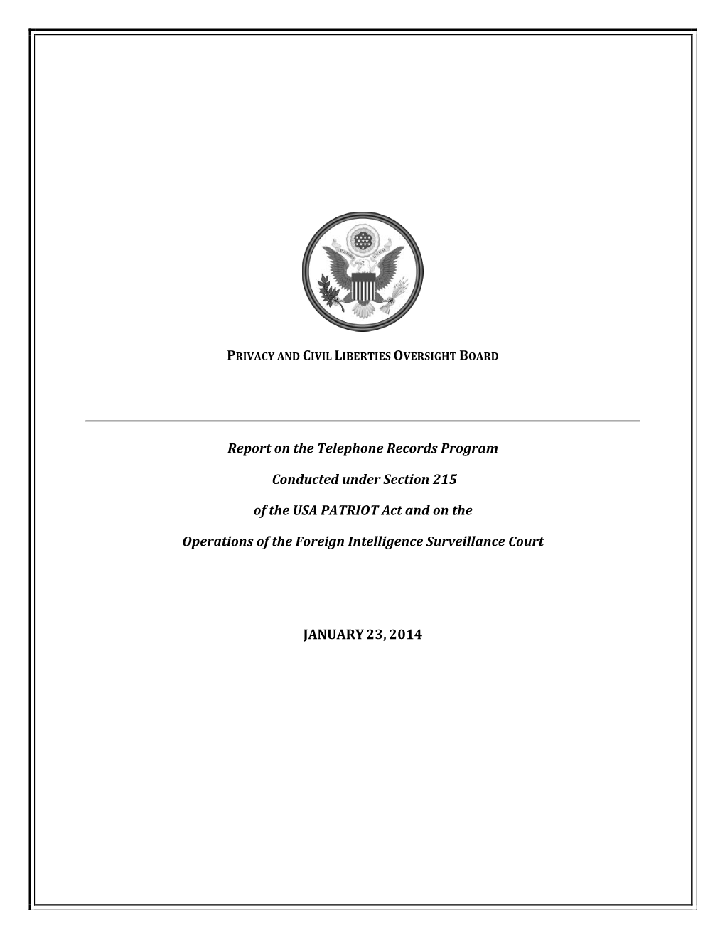 Report on the Telephone Records Program Conducted Under Section 215 of the USA PATRIOT Act and on the Operations of the Foreign Intelligence Surveillance Court