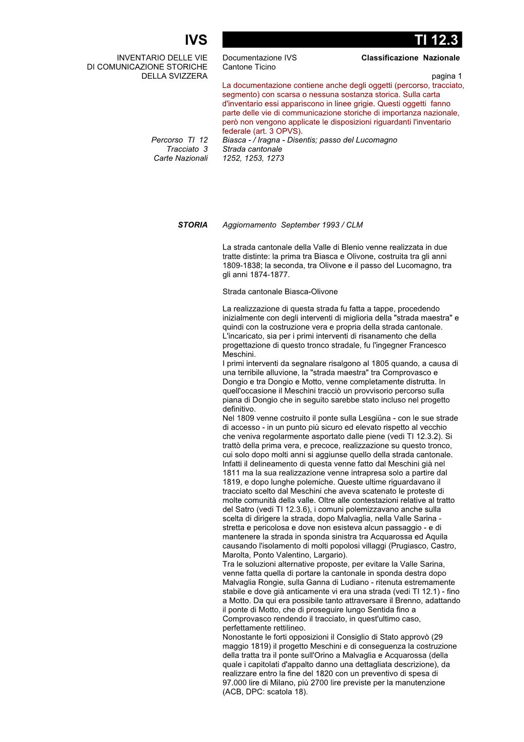 IVS TI 12.3 INVENTARIO DELLE VIE Documentazione IVS Classificazione Nazionale DI COMUNICAZIONE STORICHE Cantone Ticino DELLA SVIZZERA Pagina 1