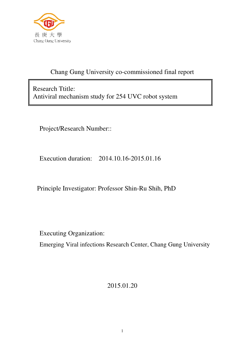 Chang Gung University Co-Commissioned Final Report Research Ttitle: Antiviral Mechanism Study for 254 UVC Robot System Project/R