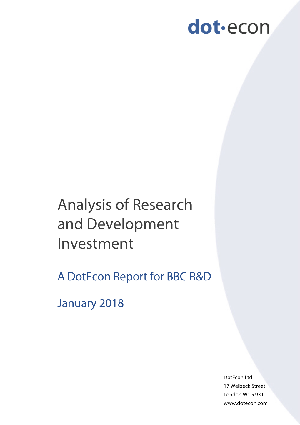 Cost Benefit Analysis of Innovate UK’S ‘Smart’ R&D Financing Programme7 Determines the Cost Benefit Ratio to Be from 1:4 to 1:5