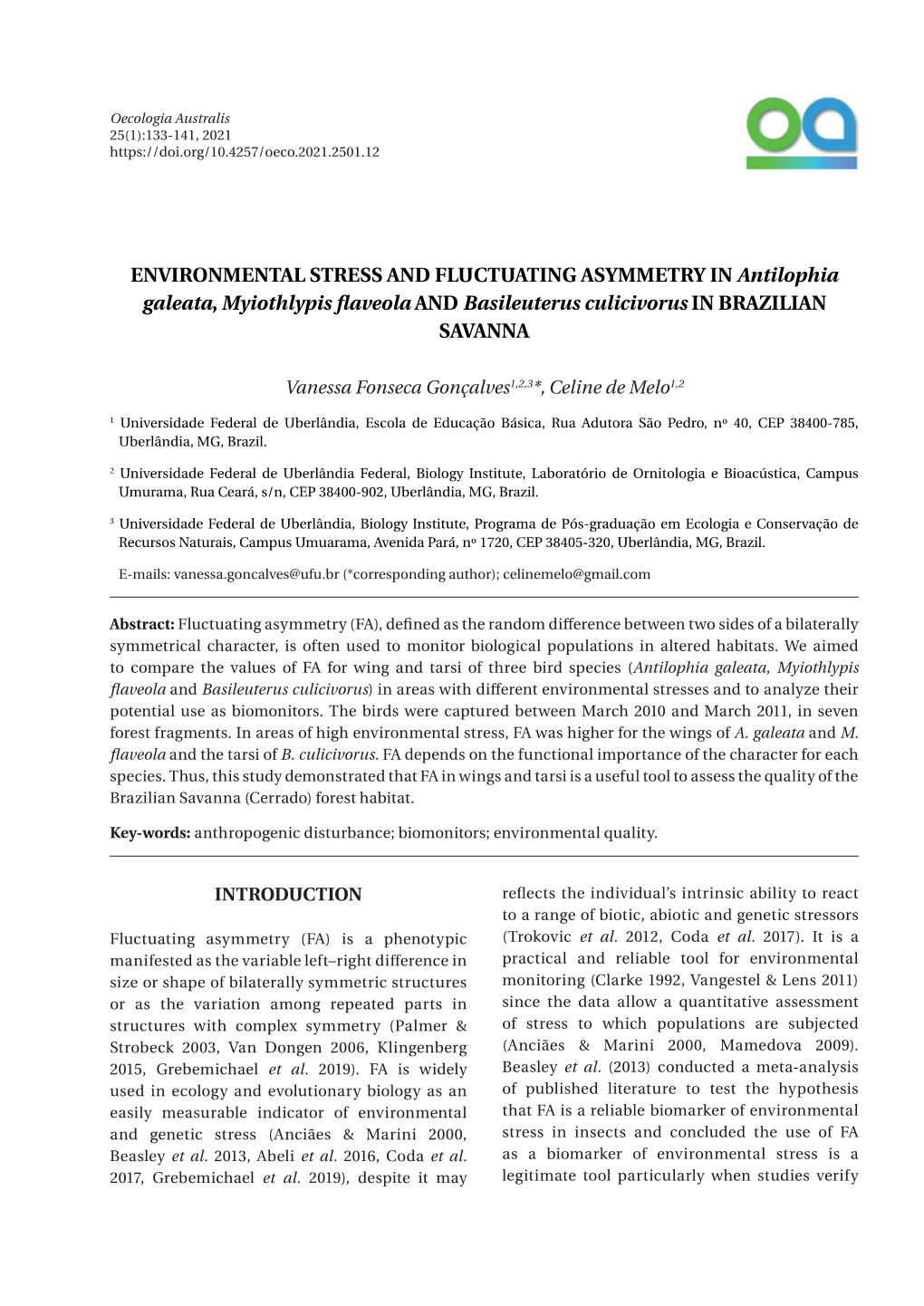 ENVIRONMENTAL STRESS and FLUCTUATING ASYMMETRY in Antilophia Galeata, Myiothlypis Flaveola and Basileuterus Culicivorus in BRAZILIAN SAVANNA