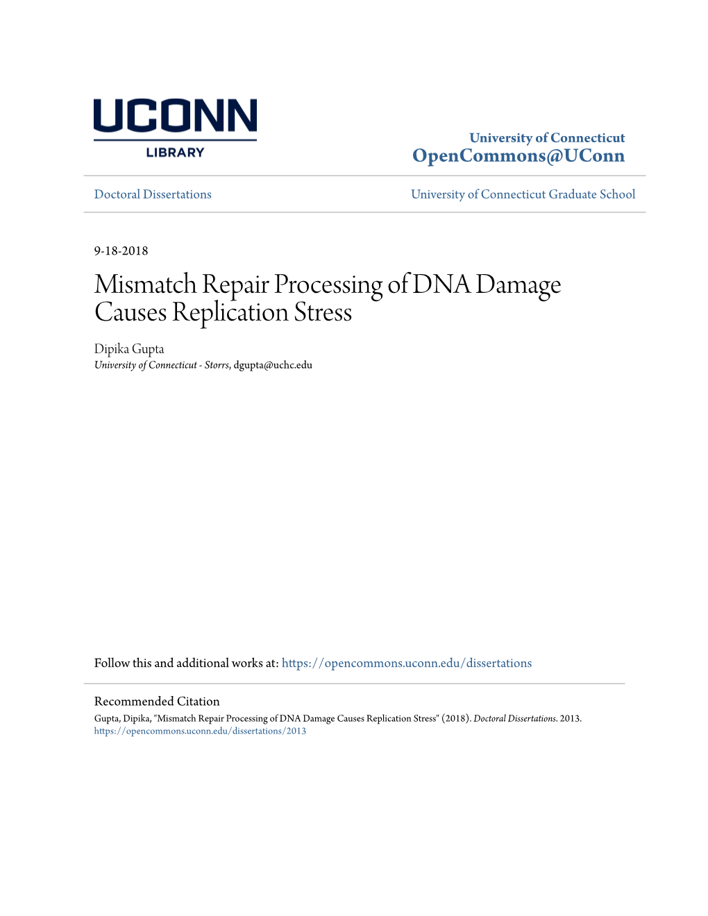 Mismatch Repair Processing of DNA Damage Causes Replication Stress Dipika Gupta University of Connecticut - Storrs, Dgupta@Uchc.Edu