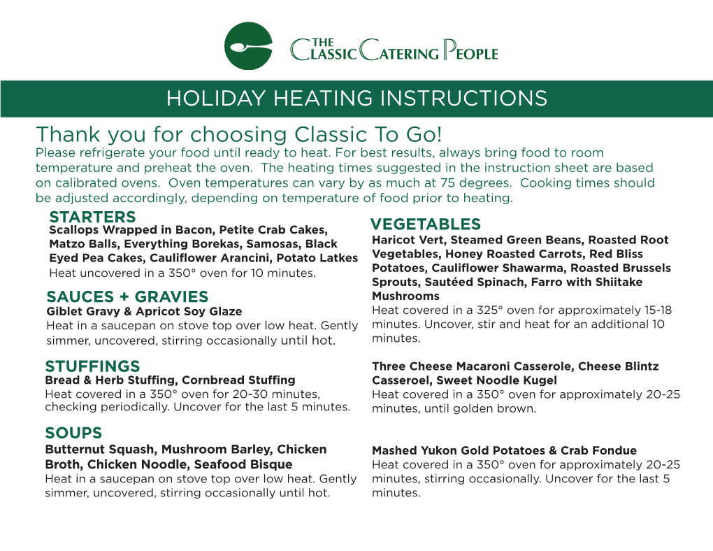 HOLIDAY HEATING INSTRUCTIONS Thank You for Choosing Classic to Go! Please Refrigerate Your Food Until Ready to Heat