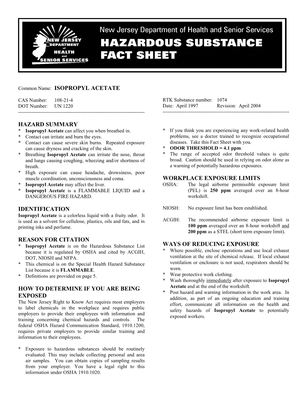 Common Name: ISOPROPYL ACETATE HAZARD SUMMARY