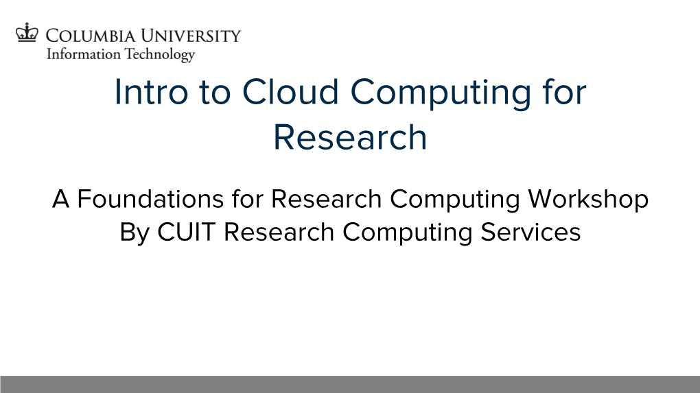 Intro to Cloud Computing for Research