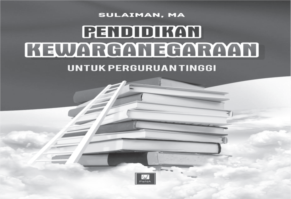 PENDIDIKAN KEWARGANEGARAAN Untuk Perguruan Tinggi