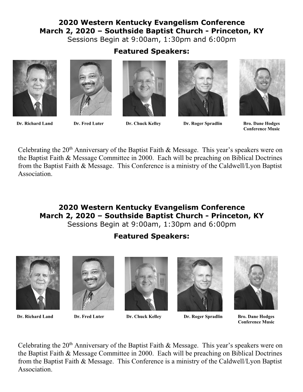 2020 Western Kentucky Evangelism Conference March 2, 2020 – Southside Baptist Church - Princeton, KY Sessions Begin at 9:00Am, 1:30Pm and 6:00Pm Featured Speakers