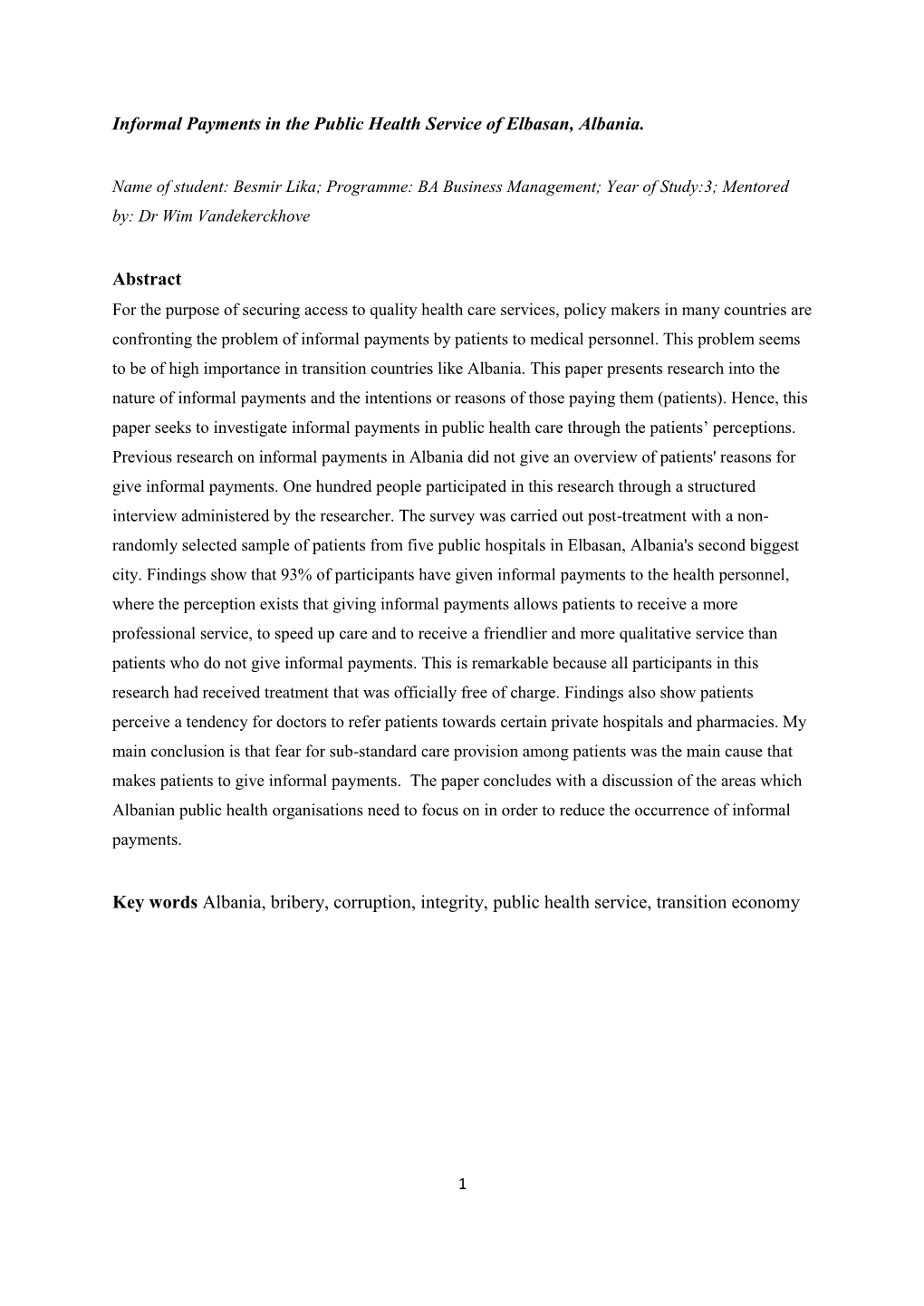 Informal Payments in the Public Health Service of Elbasan, Albania. Abstract Key Words Albania, Bribery, Corruption, Integrity