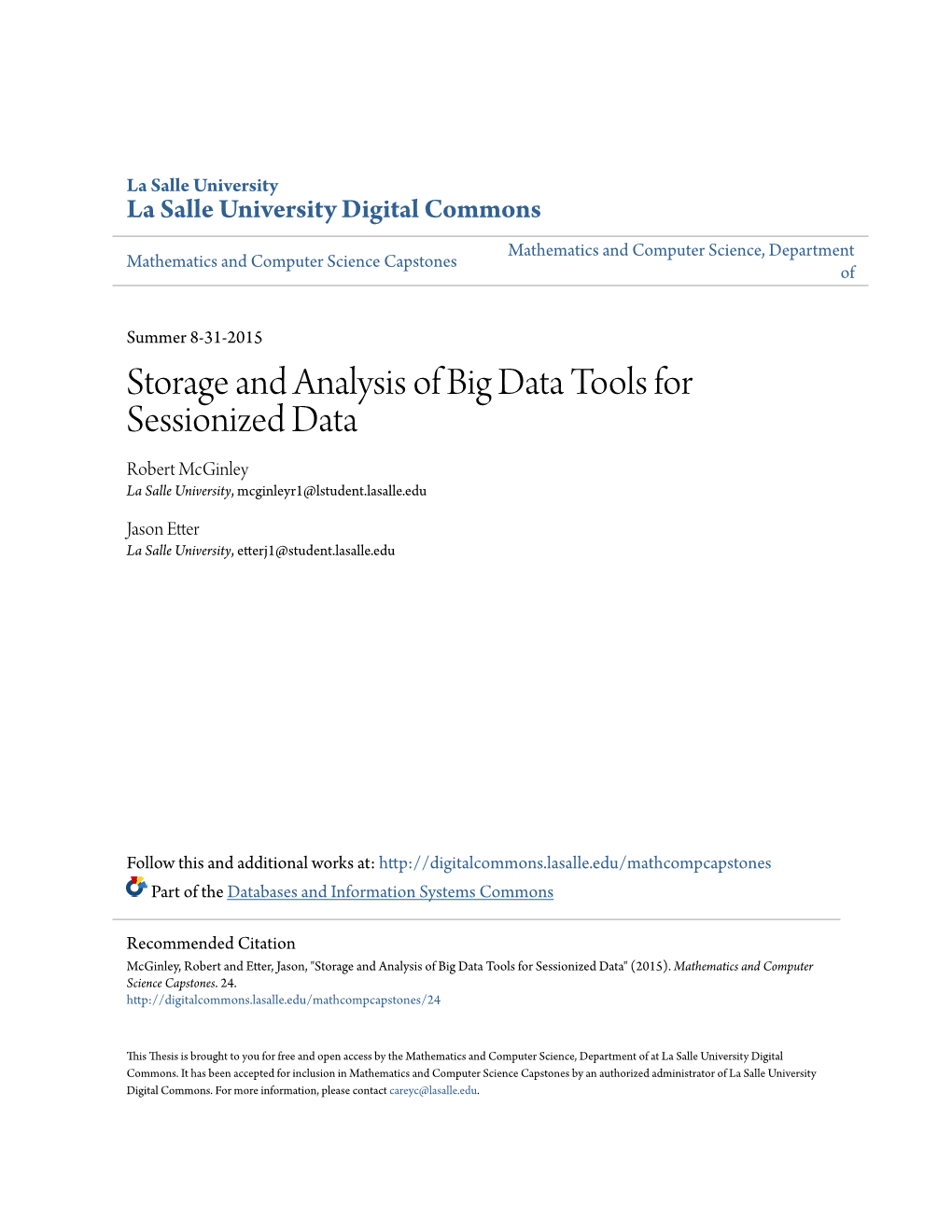 Storage and Analysis of Big Data Tools for Sessionized Data Robert Mcginley La Salle University, Mcginleyr1@Lstudent.Lasalle.Edu