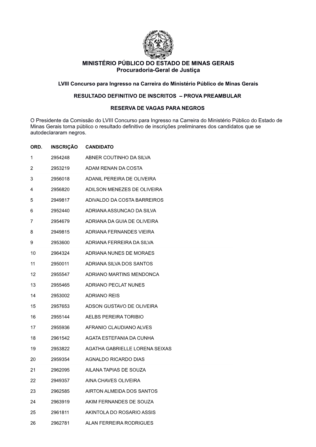 MINISTÉRIO PÚBLICO DO ESTADO DE MINAS GERAIS Procuradoria-Geral De Justiça