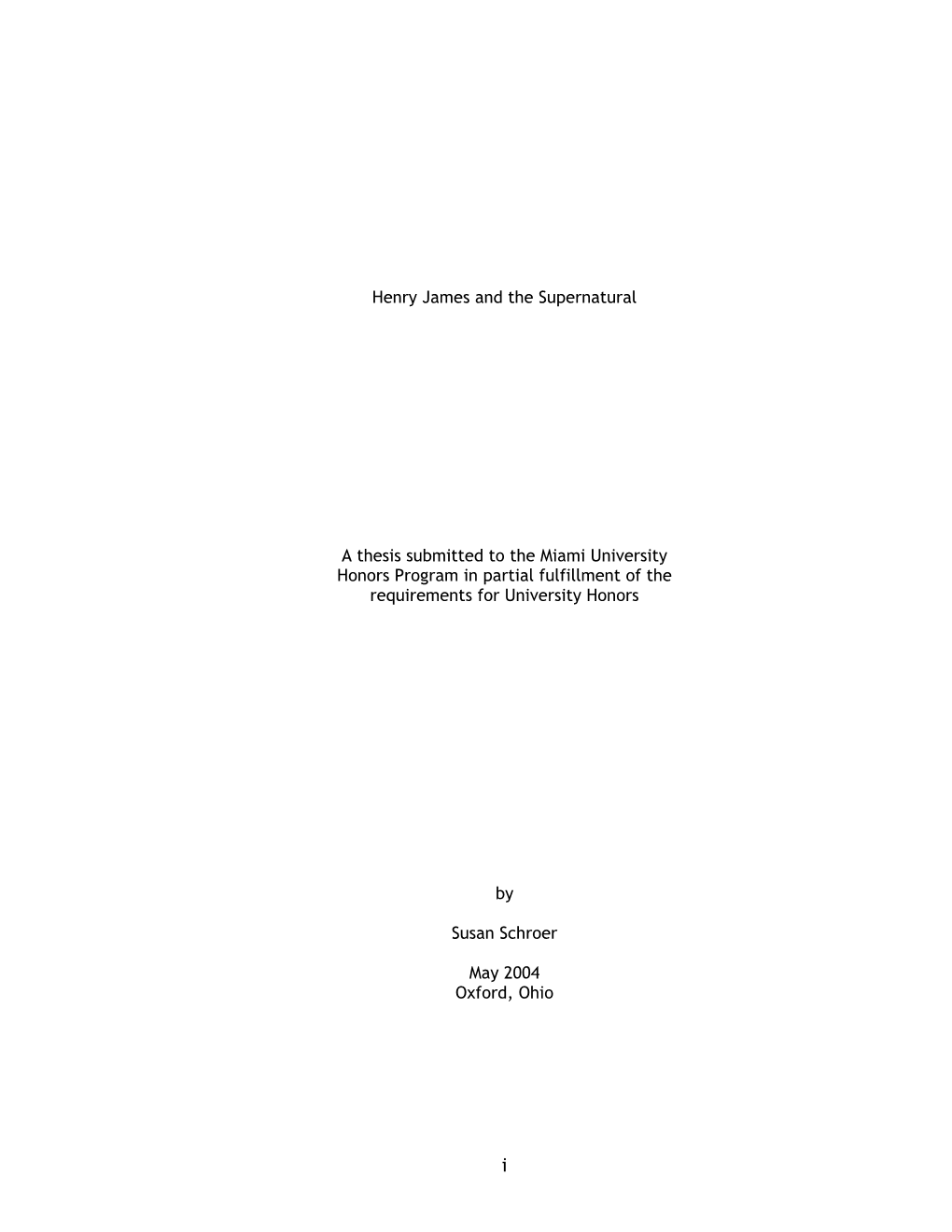 Henry James and the Supernatural a Thesis Submitted to the Miami