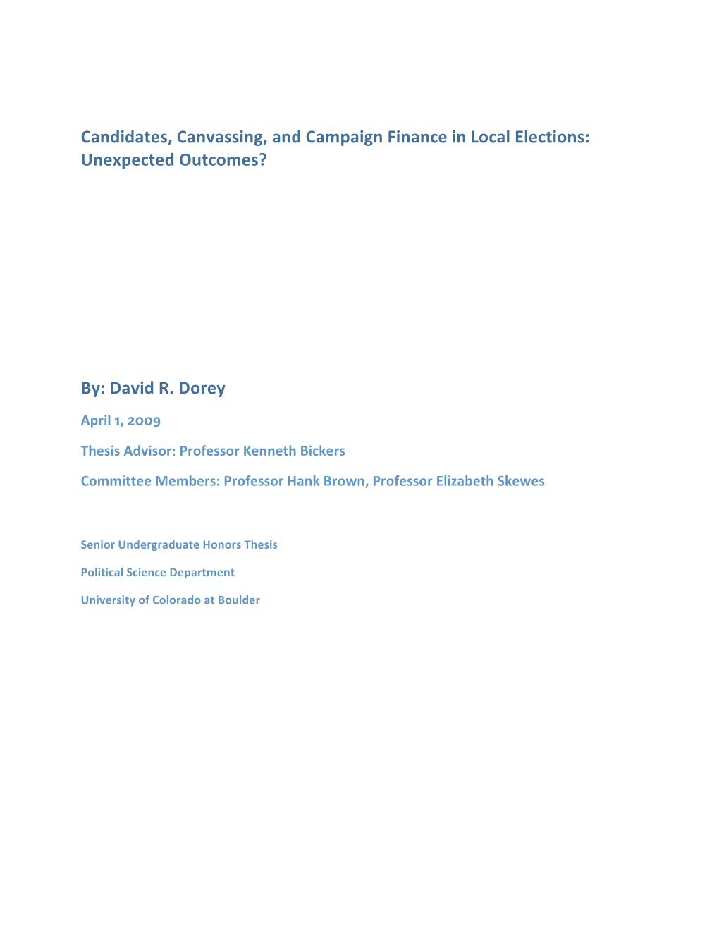 Candidates, Canvassing, and Campaign Finance in Local Elections: Unexpected Outcomes?