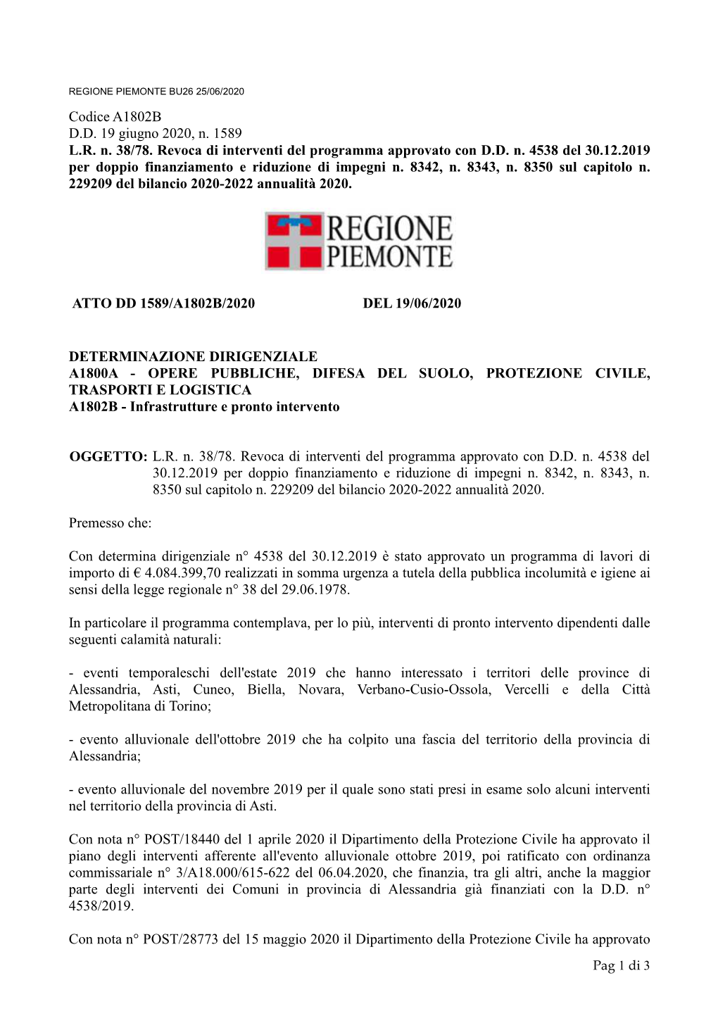 Codice A1802B D.D. 19 Giugno 2020, N. 1589 L.R. N. 38/78. Revoca Di Interventi Del Programma Approvato Con D.D