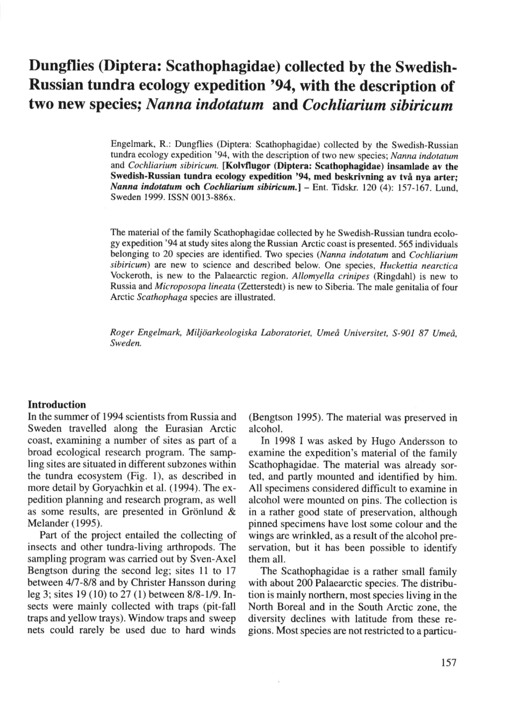 Russian Tundra Ecology Expedition'94, with the Description of Two New Species; Nanna Indotatum and Cochliarium Sibiricum