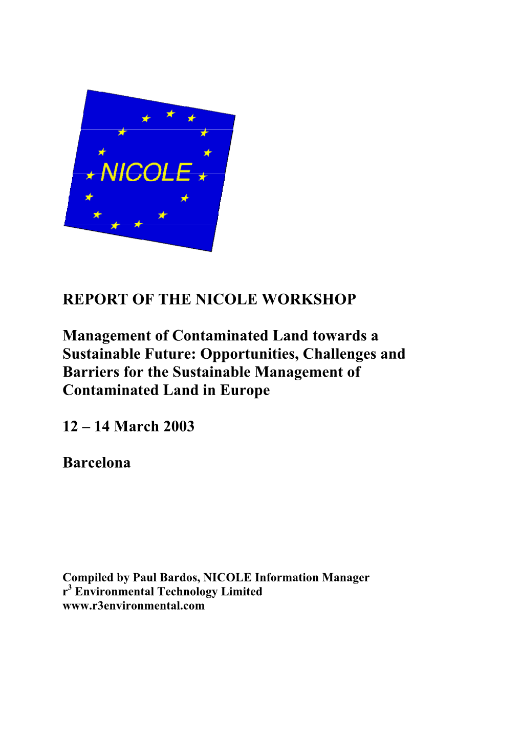 Report of the Nicole Workshop