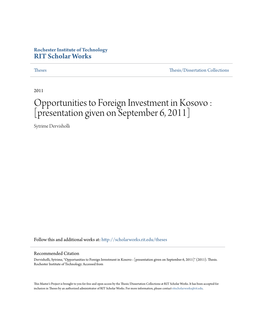 Opportunities to Foreign Investment in Kosovo : [Presentation Given on September 6, 2011] Sytrime Dervisholli