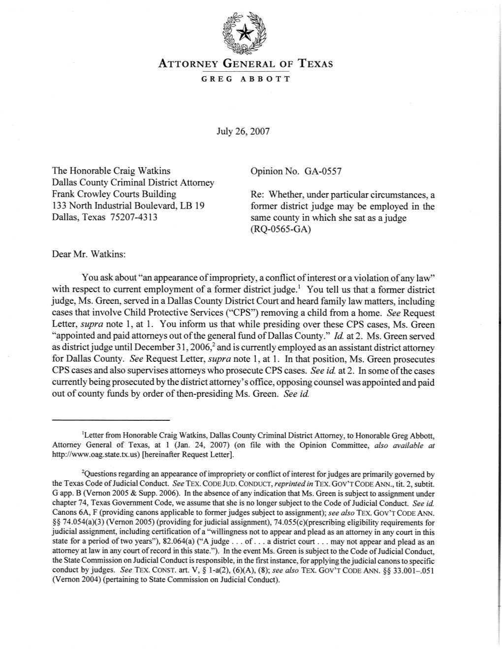 July 26,2007 the Honorable Craig Watkins Opinion No. GA-0557