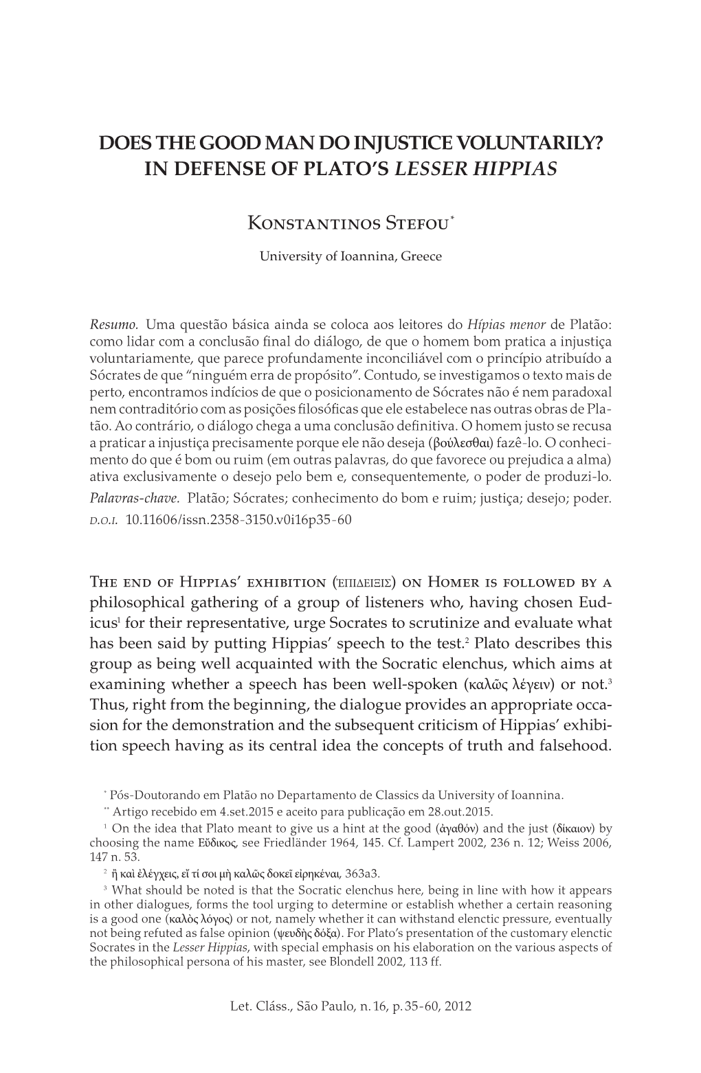 IN DEFENSE of PLATO's LESSER HIPPIAS Konstantinos Stefou