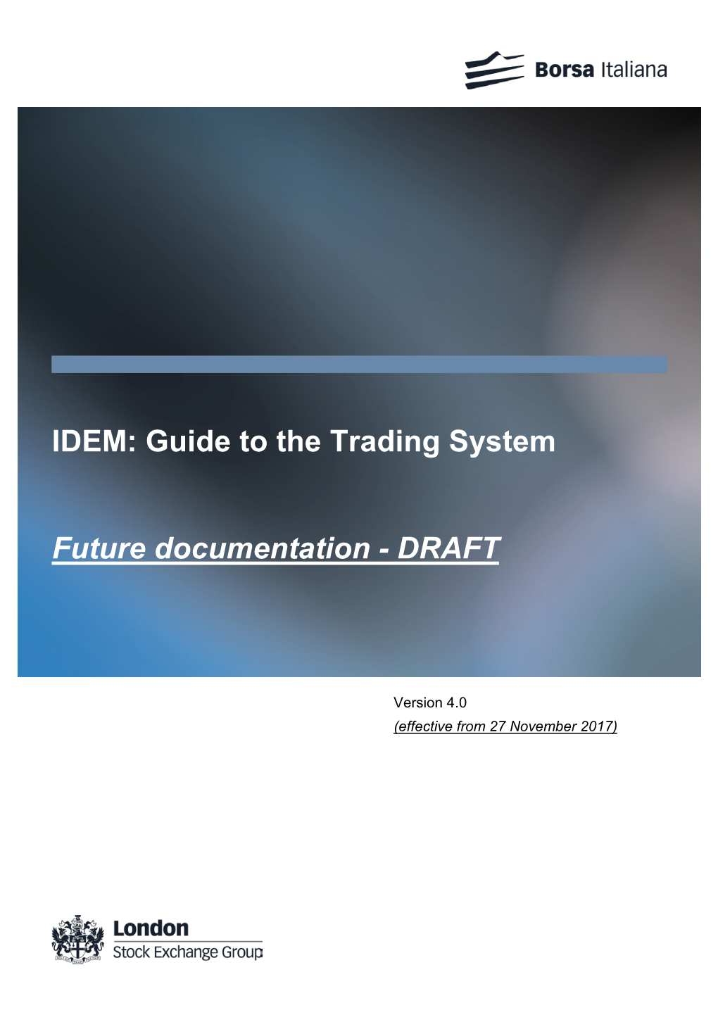 IDEM: Guide to the Trading System Future Documentation