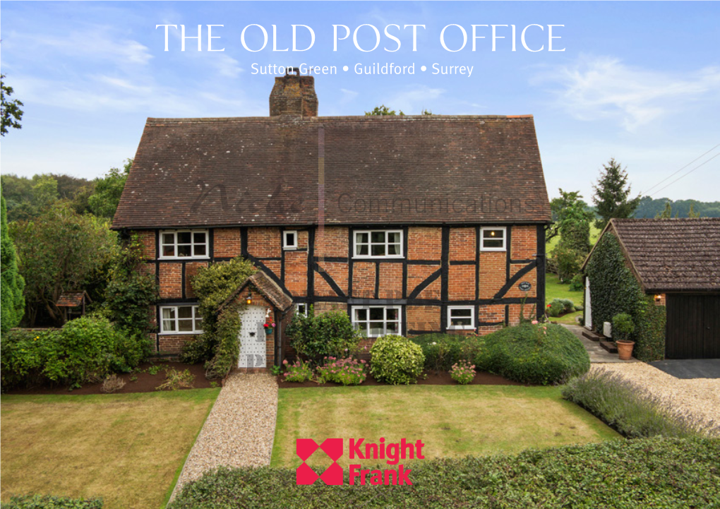 The Old Post Office Sutton Green • Guildford • Surrey