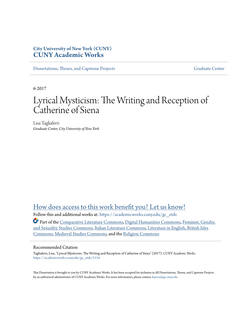 Lyrical Mysticism: the Rw Iting and Reception of Catherine of Siena Lisa Tagliaferri Graduate Center, City University of New York