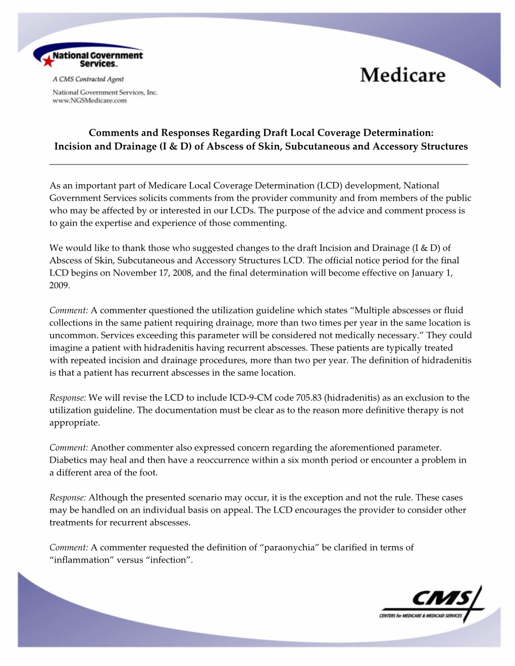 Comments and Responses Regarding Draft Local Coverage Determination: Incision and Drainage (I & D) of Abscess of Skin, Subcutaneous and Accessory Structures ______