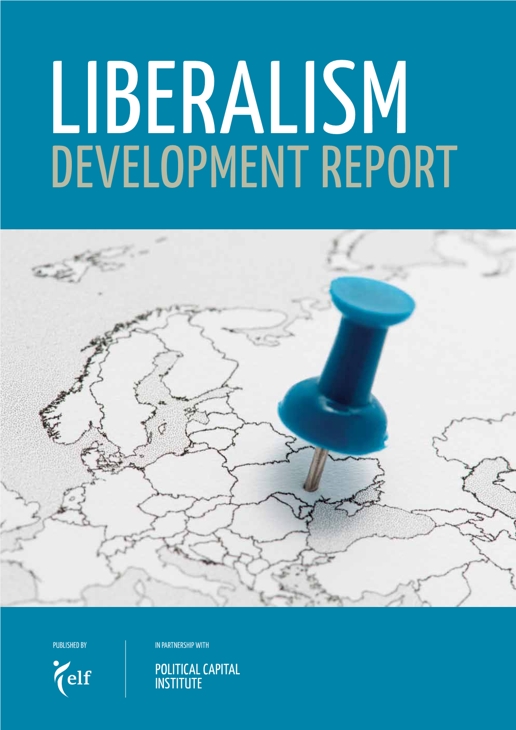 Political Capital Institute Liberalism Development Report