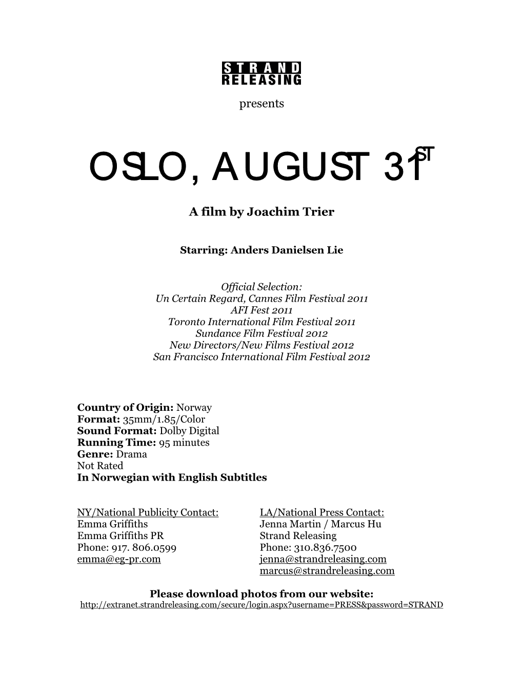 OSLO, AUGUST 31ST Is Norwegian Director Joachim Trier’S Second Feature Film