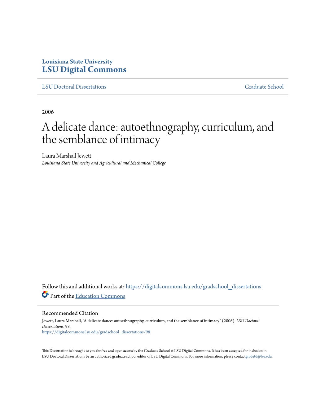 A Delicate Dance: Autoethnography, Curriculum, and the Semblance of Intimacy Laura Marshall Jewett Louisiana State University and Agricultural and Mechanical College
