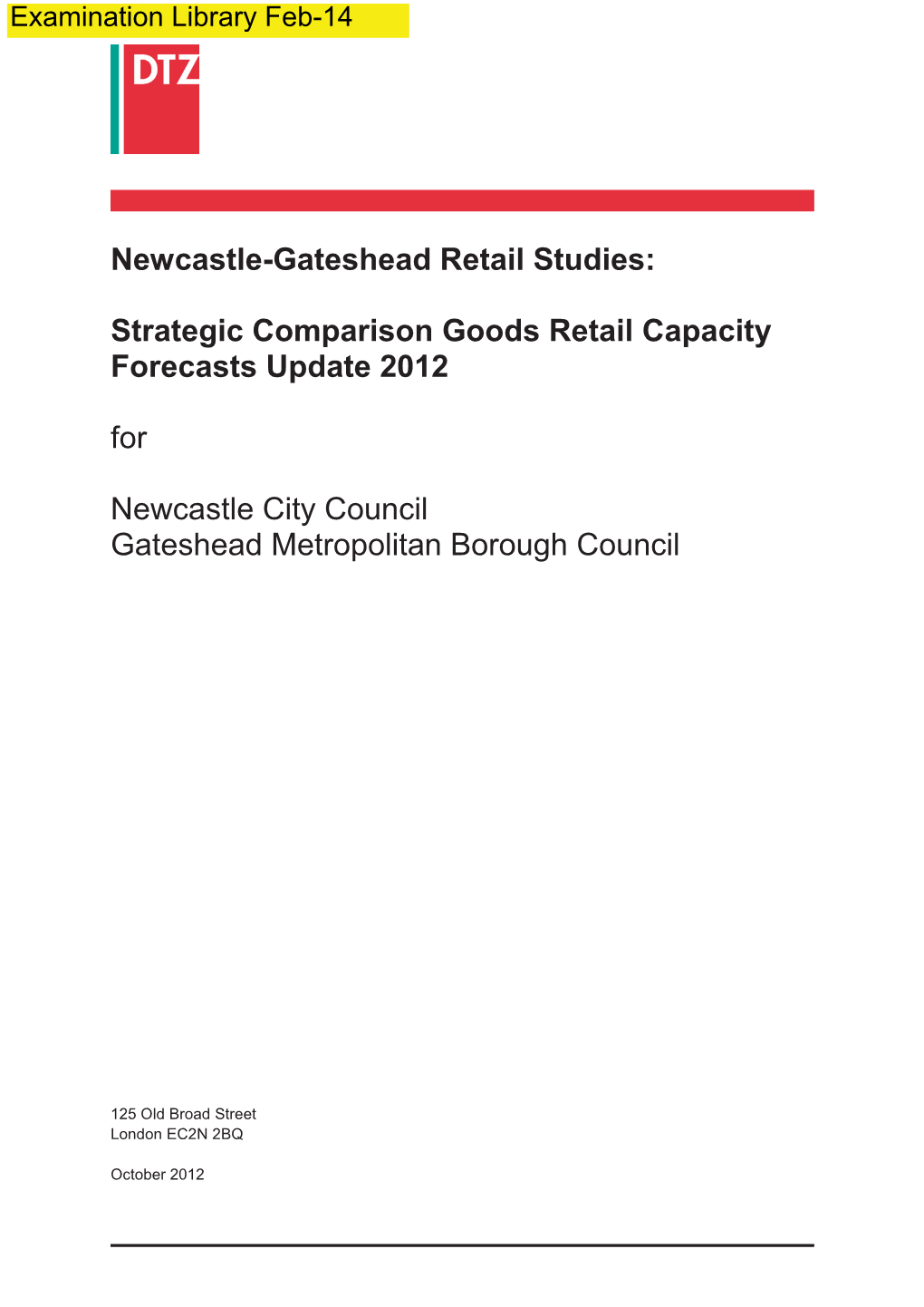 Newcastle-Gateshead Retail Studies: Strategic Comparison Goods Retail Capacity Forecasts Update 2012 for Newcastle City Council