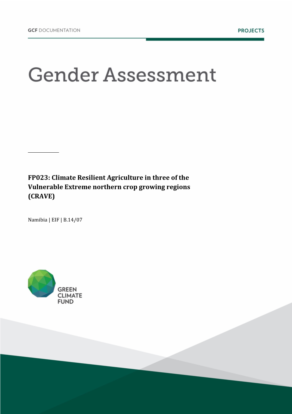 FP023: Climate Resilient Agriculture in Three of the Vulnerable Extreme Northern Crop Growing Regions (CRAVE)