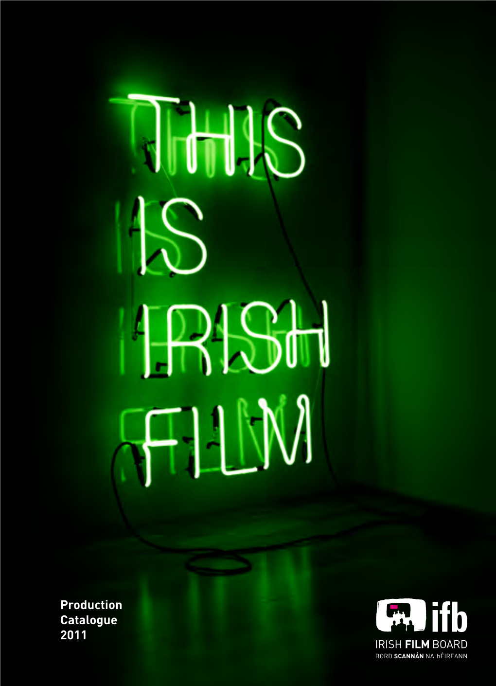 A Bout Bord Scannán Na Héireann / the Irish Film Board