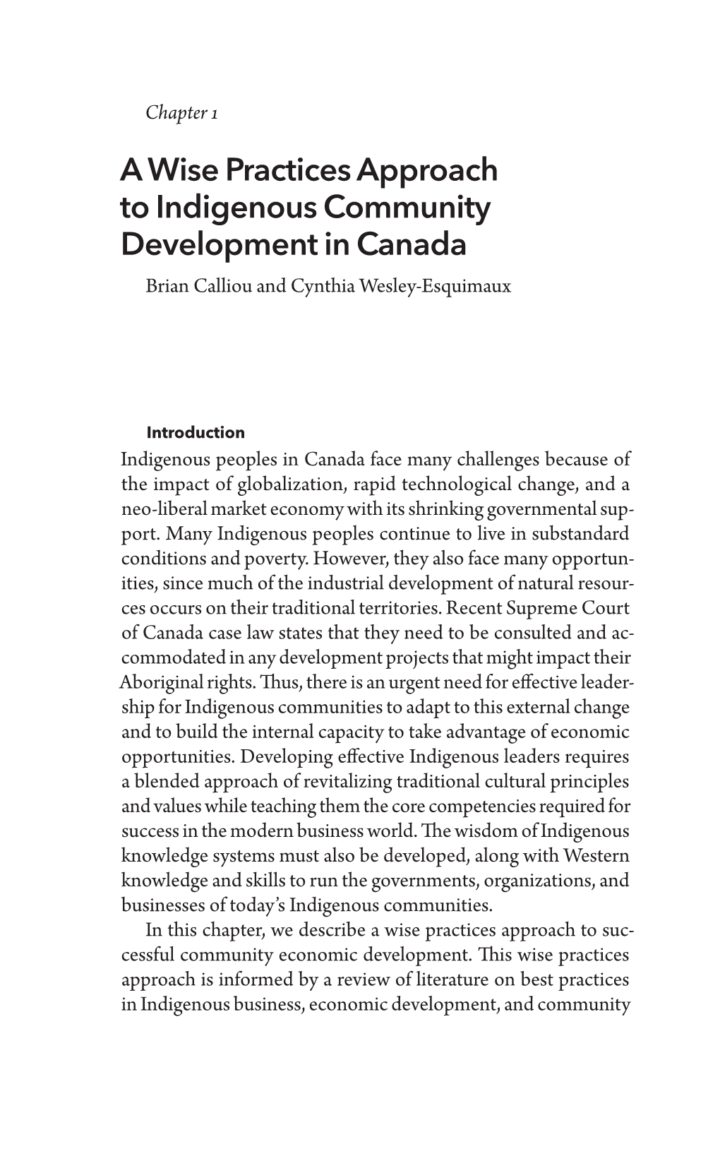 A Wise Practices Approach to Indigenous Community Development in Canada Brian Calliou and Cynthia Wesley-Esquimaux