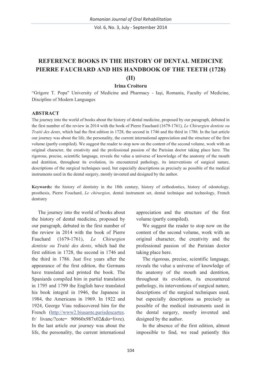 REFERENCE BOOKS in the HISTORY of DENTAL MEDICINE PIERRE FAUCHARD and HIS HANDBOOK of the TEETH (1728) (II) Irina Croitoru “Grigore T