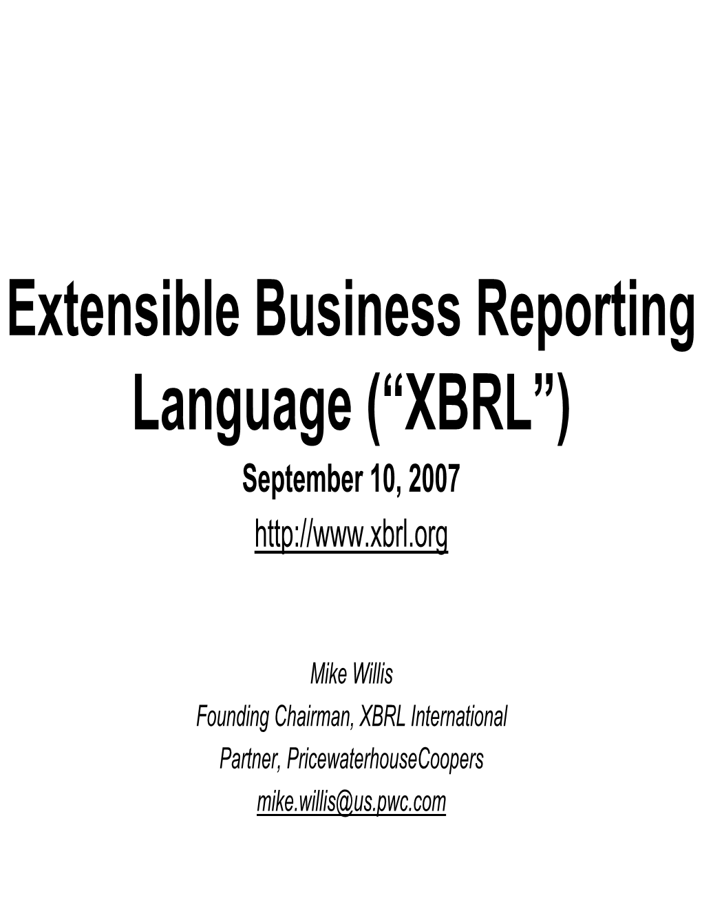 Extensible Business Reporting Language (“XBRL”) September 10, 2007