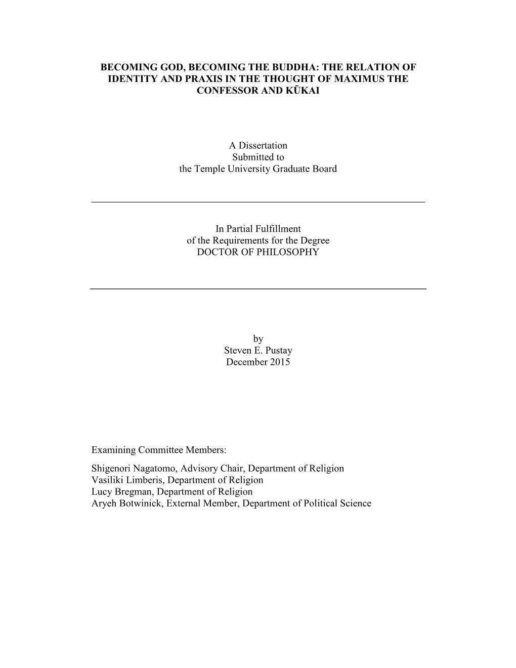 Becoming God, Becoming the Buddha: the Relation of Identity and Praxis in the Thought of Maximus the Confessor and Kūkai