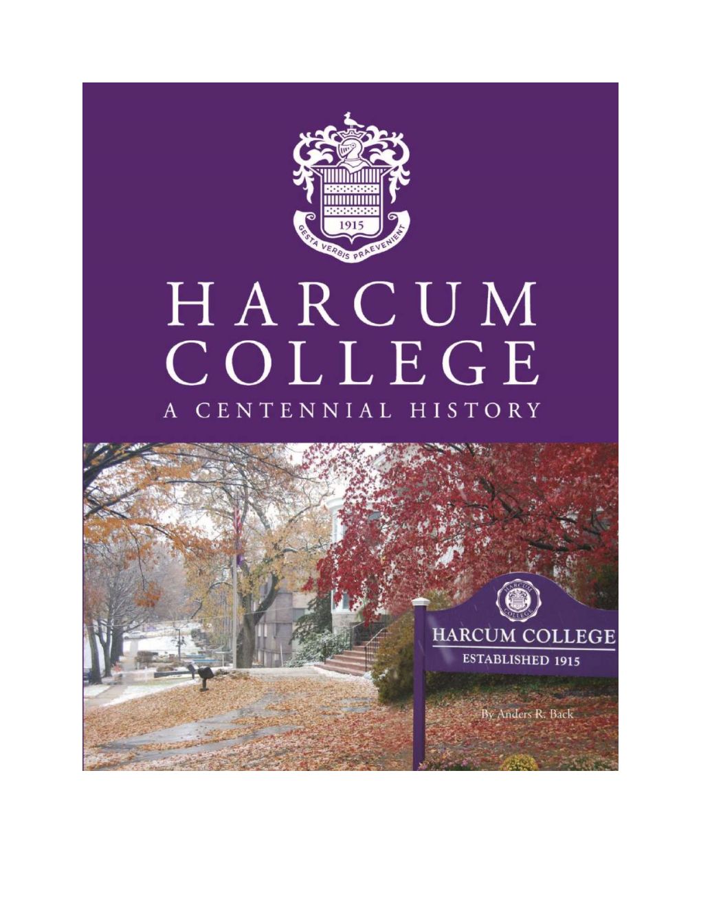 A Centennial History H a R C U M College a Centennial History