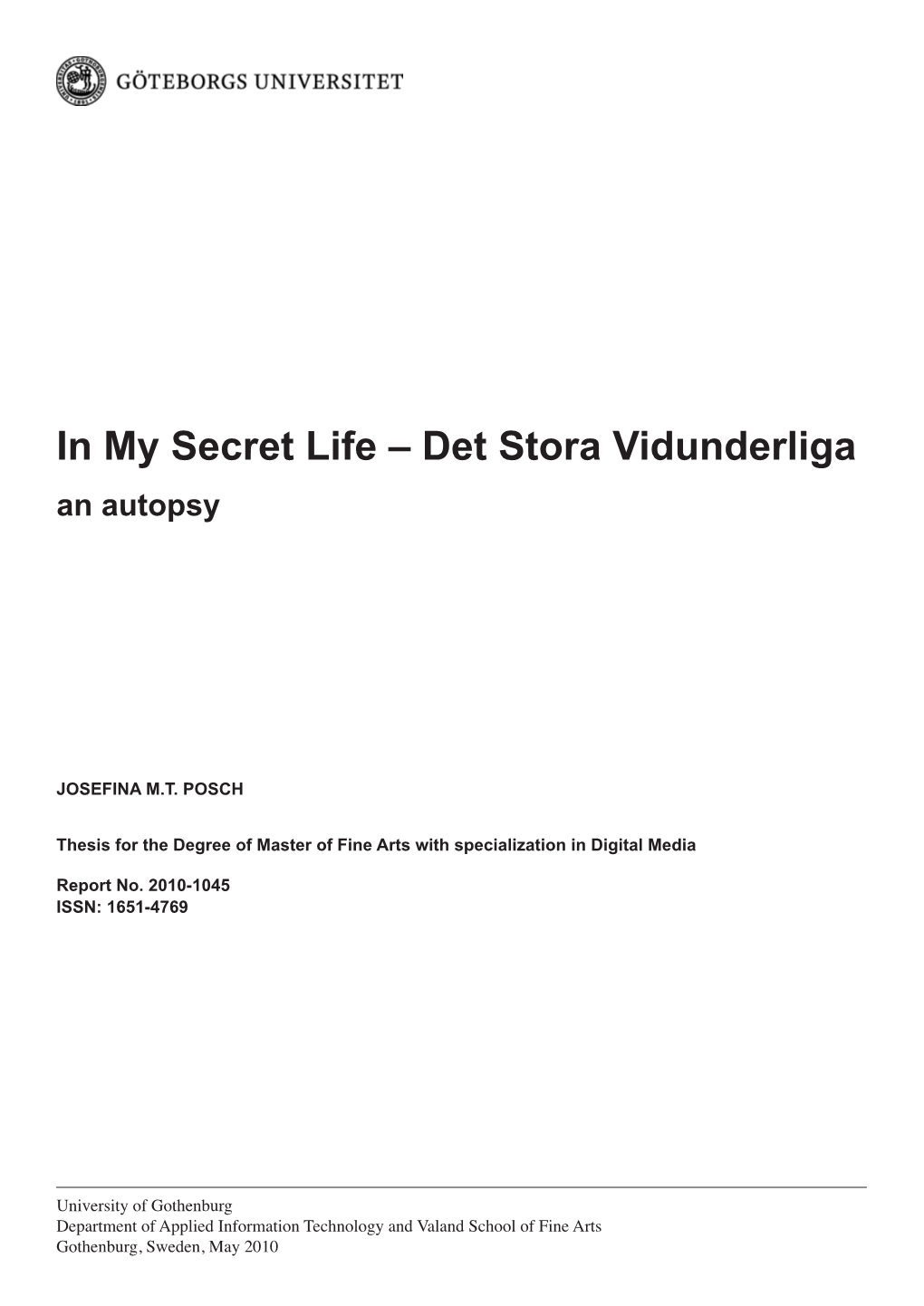In My Secret Life – Det Stora Vidunderliga an Autopsy