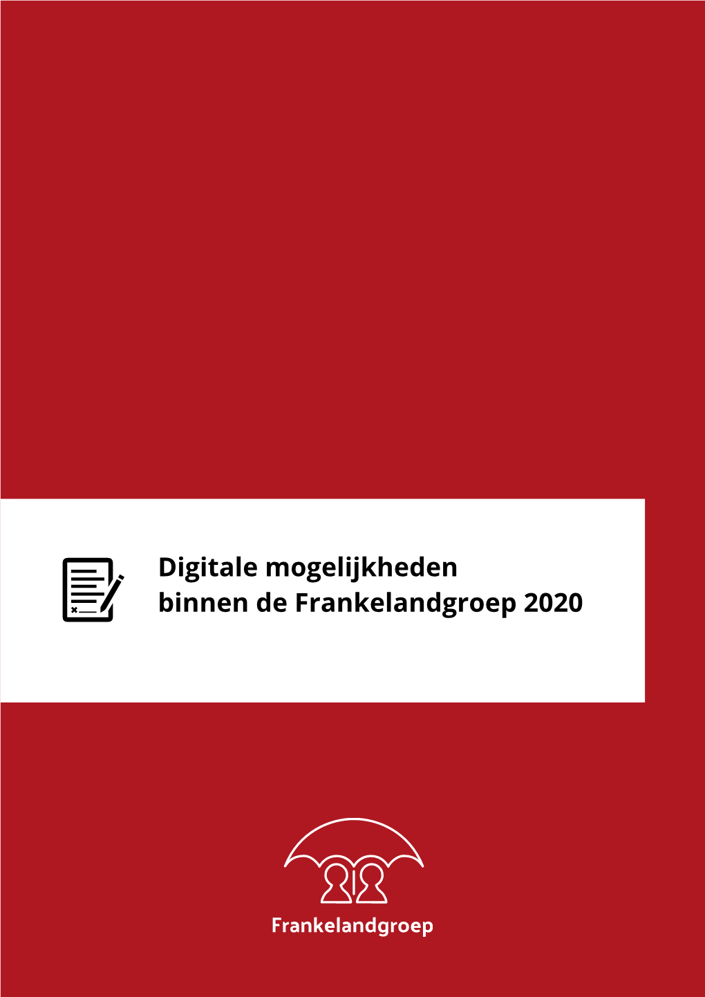 Digitale Mogelijkheden Binnen De Frankelandgroep 2020