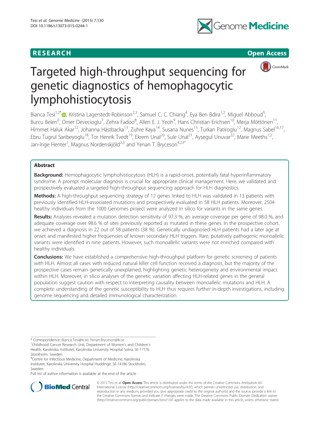 Targeted High-Throughput Sequencing for Genetic Diagnostics of Hemophagocytic Lymphohistiocytosis Bianca Tesi1,2* , Kristina Lagerstedt-Robinson2,3, Samuel C