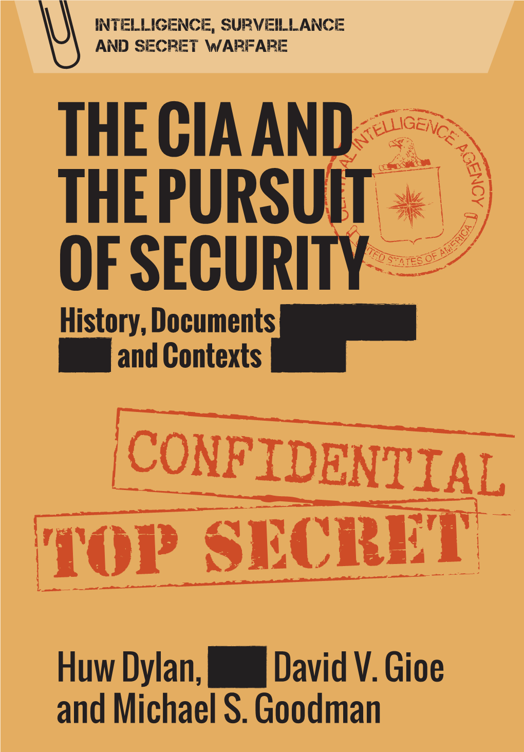 THE CIA and the PURSUIT of SECURITY History, Documents and Contexts